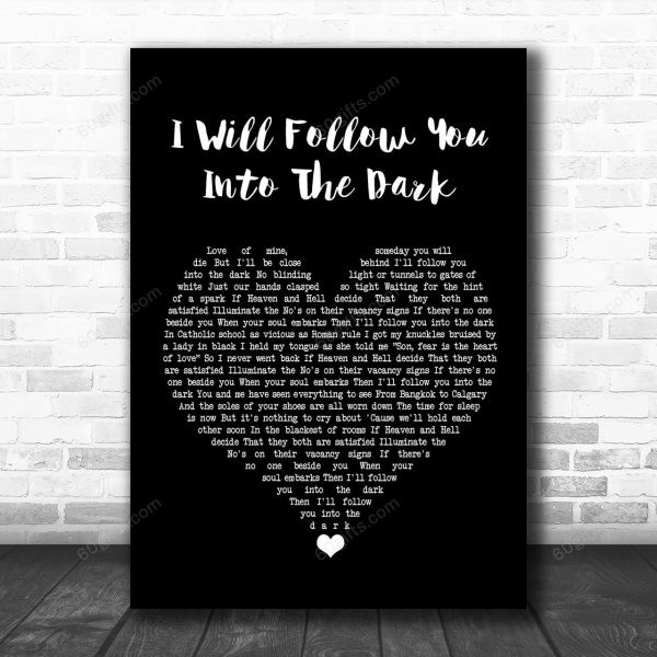 Death Cab For Cutie I Will Follow You Into The Dark Black Heart Song Lyric Art Print - Canvas Print Wall Art Home Decor