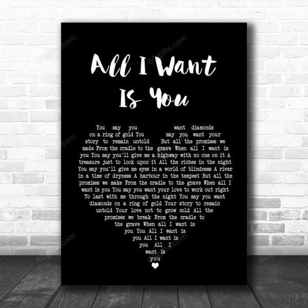 U2 All I Want Is You Black Heart Song Lyric Music Art Print - Canvas Print Wall Art Home Decor