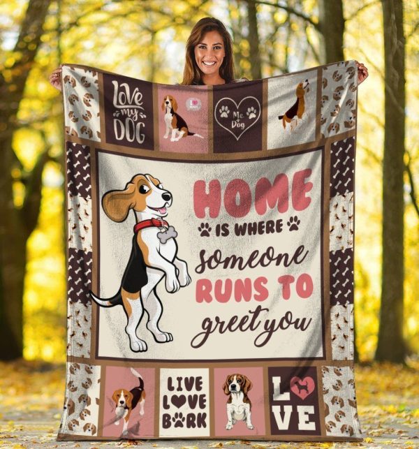 Home Is Where Someone Runs To Greet You Beagle Dog Fleece Blanket