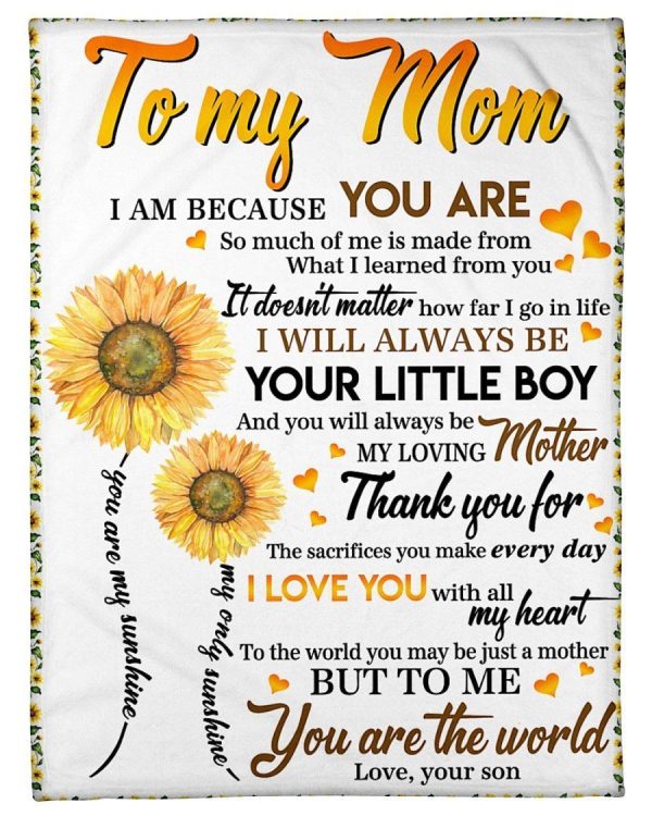 To Mummy Fleece Blanket Sunflower I Am Because You Are Fleece Blanket