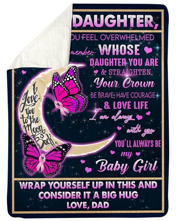 Butterfly Moon To Daughter Be Brave Have Courage Fleece Blanket Sherpa